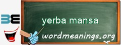 WordMeaning blackboard for yerba mansa